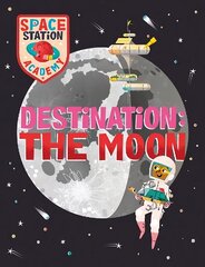 Space Station Academy: Destination The Moon cena un informācija | Grāmatas pusaudžiem un jauniešiem | 220.lv
