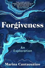 Forgiveness: An Exploration цена и информация | Биографии, автобиогафии, мемуары | 220.lv