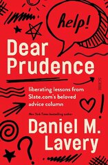 Dear Prudence: liberating lessons from Slate.com's beloved advice column cena un informācija | Pašpalīdzības grāmatas | 220.lv