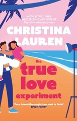 The True Love Experiment : The escapist opposites-attract rom-com from the bestselling author! cena un informācija | Romāni | 220.lv