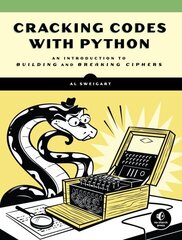 Cracking Codes With Python: An Introduction to Building and Breaking Ciphers цена и информация | Книги по экономике | 220.lv