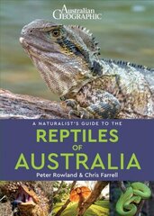 Naturalist's Guide to the Reptiles of Australia (2nd edition) 2nd edition цена и информация | Книги о питании и здоровом образе жизни | 220.lv