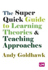 Super Quick Guide to Learning Theories and Teaching Approaches cena un informācija | Sociālo zinātņu grāmatas | 220.lv