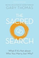 Sacred Search: What If It's Not about Who You Marry, But Why? Revised ed. cena un informācija | Garīgā literatūra | 220.lv