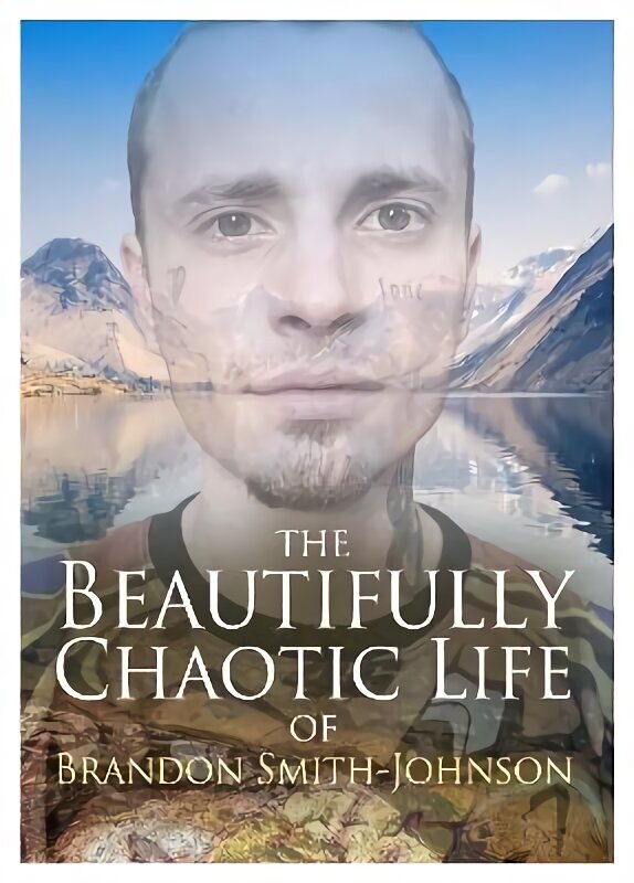 Beautifully Chaotic Life of Brandon Smith-Johnson cena un informācija | Biogrāfijas, autobiogrāfijas, memuāri | 220.lv