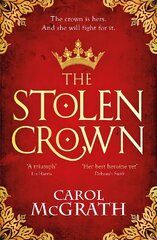 Stolen Crown: The brilliant new historical novel of an Empress fighting for her destiny cena un informācija | Fantāzija, fantastikas grāmatas | 220.lv