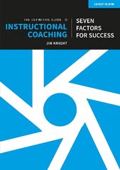 Definitive Guide to Instructional Coaching: Seven factors for success (UK edition) cena un informācija | Sociālo zinātņu grāmatas | 220.lv