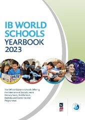 IB World Schools Yearbook 2023: The Official Guide to Schools Offering the International Baccalaureate Primary Years, Middle Years, Diploma and Career-related Programmes cena un informācija | Pašpalīdzības grāmatas | 220.lv