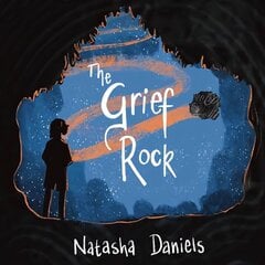 Grief Rock: A Book to Understand Grief and Love Illustrated edition cena un informācija | Grāmatas pusaudžiem un jauniešiem | 220.lv