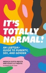 It's Totally Normal!: An LGBTQIAplus Guide to Puberty, Sex, and Gender cena un informācija | Grāmatas pusaudžiem un jauniešiem | 220.lv