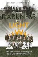 From Darkness into Light: The War Heroes Who Helped Save Cricket from Oblivion цена и информация | Книги о питании и здоровом образе жизни | 220.lv