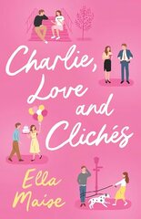 Charlie, Love and Cliches: the TikTok sensation. The new novel from the bestselling author of To Love Jason Thorn cena un informācija | Fantāzija, fantastikas grāmatas | 220.lv