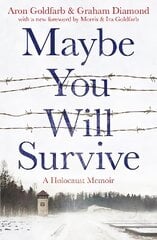 Maybe You Will Survive: A Holocaust Memoir cena un informācija | Biogrāfijas, autobiogrāfijas, memuāri | 220.lv