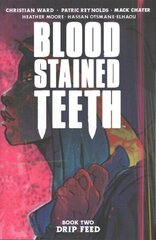 Blood Stained Teeth, Volume 2: Drip Feed cena un informācija | Fantāzija, fantastikas grāmatas | 220.lv