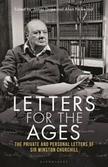 Letters for the Ages: The Private and Personal Letters of Sir Winston Churchill цена и информация | Биографии, автобиогафии, мемуары | 220.lv