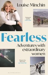 Fearless: Adventures with Extraordinary Women цена и информация | Биографии, автобиогафии, мемуары | 220.lv