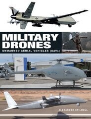 Military Drones: Unmanned aerial vehicles (UAV) cena un informācija | Sociālo zinātņu grāmatas | 220.lv