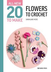 All-New Twenty to Make: Flowers to Crochet цена и информация | Книги о питании и здоровом образе жизни | 220.lv