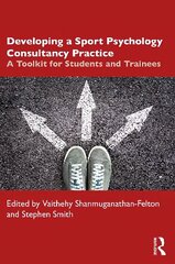 Developing a Sport Psychology Consultancy Practice: A Toolkit for Students and Trainees cena un informācija | Sociālo zinātņu grāmatas | 220.lv