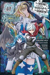 Is It Wrong to Try to Pick Up Girls in a Dungeon? On the Side: Sword Oratoria, Vol. 19 (manga) цена и информация | Фантастика, фэнтези | 220.lv