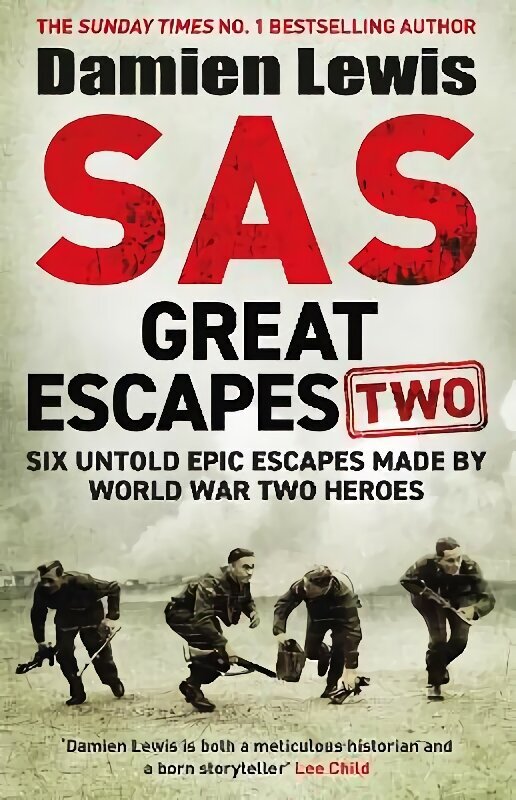 SAS Great Escapes Two: Six Untold Epic Escapes Made by World War Two Heroes cena un informācija | Biogrāfijas, autobiogrāfijas, memuāri | 220.lv