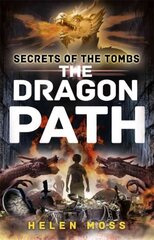 Secrets of the Tombs: The Dragon Path: Book 2 цена и информация | Книги для подростков и молодежи | 220.lv