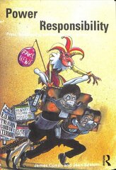 Power Without Responsibility: Press, Broadcasting and the Internet in Britain 8th edition цена и информация | Книги по социальным наукам | 220.lv