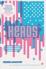 Heads: A Biography of Psychedelic America cena un informācija | Sociālo zinātņu grāmatas | 220.lv