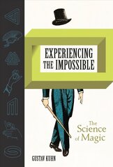 Experiencing the Impossible: The Science of Magic cena un informācija | Sociālo zinātņu grāmatas | 220.lv