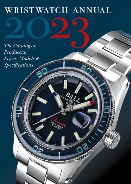 Wristwatch Annual 2023: The Catalog of Producers, Prices, Models, and Specifications цена и информация | Sociālo zinātņu grāmatas | 220.lv