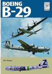 Flight Craft 29: Boeing B-29 Superfortress цена и информация | Книги о питании и здоровом образе жизни | 220.lv
