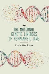 Maternal Genetic Lineages of Ashkenazic Jews цена и информация | Книги по экономике | 220.lv