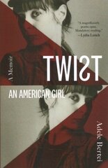 Twist: An American Girl: An American Girl цена и информация | Биографии, автобиогафии, мемуары | 220.lv