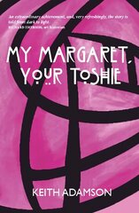 My Margaret, Your Toshie cena un informācija | Fantāzija, fantastikas grāmatas | 220.lv