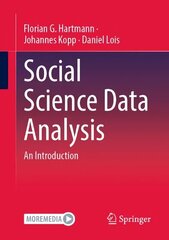 Social Science Data Analysis: An Introduction 1st ed. 2023 cena un informācija | Sociālo zinātņu grāmatas | 220.lv