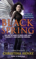 Black Spring: A Black Wings Novel 7th edition cena un informācija | Fantāzija, fantastikas grāmatas | 220.lv