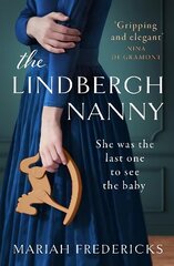 Lindbergh Nanny: an addictive historical mystery, based on a true story цена и информация | Фантастика, фэнтези | 220.lv