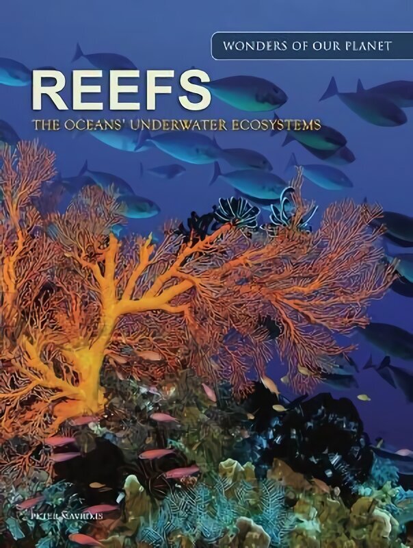 Reefs: The Oceans' Underwater Ecosystems cena un informācija | Grāmatas par fotografēšanu | 220.lv