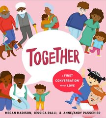 Together: A First Conversation About Love цена и информация | Книги для подростков и молодежи | 220.lv