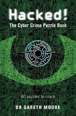 Hacked!: The Cyber Crime Puzzle Book - 100 Puzzles to Crack цена и информация | Книги о питании и здоровом образе жизни | 220.lv