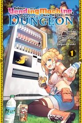 Reborn as a Vending Machine, I Now Wander the Dungeon, Vol. 1 (manga) цена и информация | Фантастика, фэнтези | 220.lv