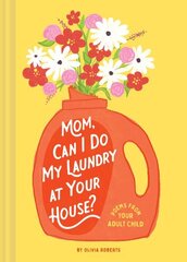 Mom, Can I Do My Laundry at Your House?: Poems from Your Adult Child цена и информация | Фантастика, фэнтези | 220.lv