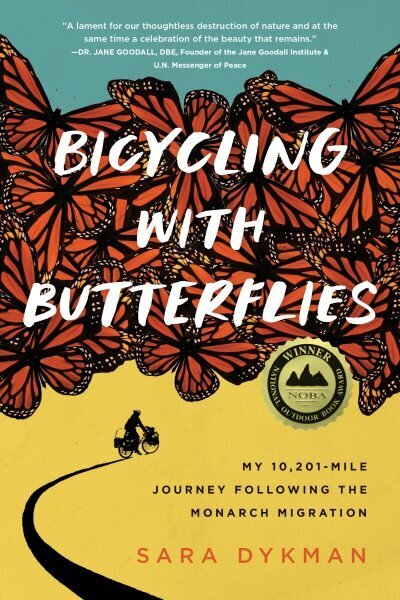 Bicycling with Butterflies: My 10,201-Mile Journey Following the Monarch Migration цена и информация | Grāmatas par veselīgu dzīvesveidu un uzturu | 220.lv