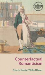 Counterfactual Romanticism cena un informācija | Vēstures grāmatas | 220.lv