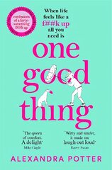 One Good Thing: From the Author of Runaway Bestseller Confessions of a Fortysomething F Up cena un informācija | Fantāzija, fantastikas grāmatas | 220.lv