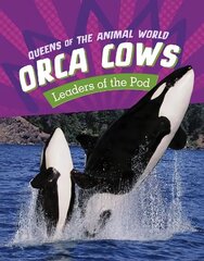 Orca Cows: Leaders of the Pod цена и информация | Книги для подростков и молодежи | 220.lv