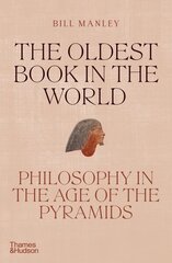 Oldest Book in the World: Philosophy in the Age of the Pyramids цена и информация | Исторические книги | 220.lv