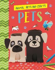 Animal Arts and Crafts: Pets цена и информация | Книги для подростков  | 220.lv