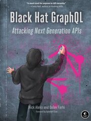 Black Hat Graphql: Attacking Next Generation APIs цена и информация | Книги по экономике | 220.lv