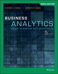 Business Analytics: The Art of Modeling with Spreadsheets 5th Edition, EMEA Edition cena un informācija | Ekonomikas grāmatas | 220.lv